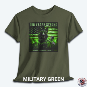 A Military Green graphic t-shirt displayed flat, featuring a night-vision green overlay design of a tactical working K9 dog in front of a weathered US flag. The text reads "250 Years Strong" at the top and "HONOR ā
COURAGE ā
LOYALTY" at the bottom.