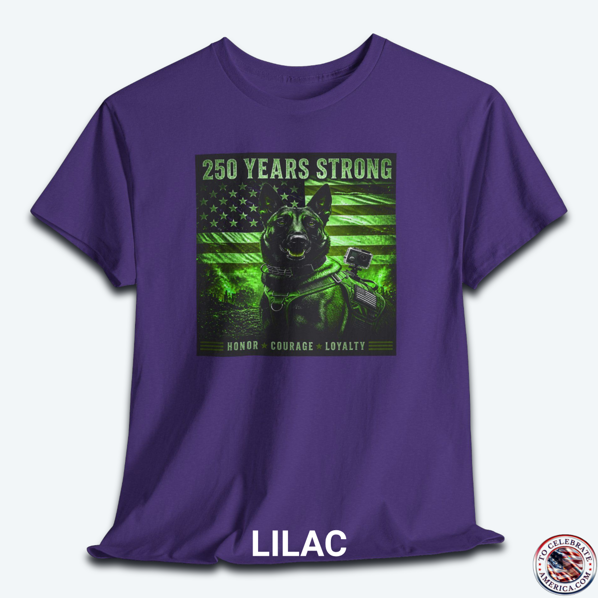 A lilac graphic t-shirt displayed flat, featuring a night-vision green overlay design of a tactical working K9 dog in front of a weathered US flag. The text reads "250 Years Strong" at the top and "HONOR ★ COURAGE ★ LOYALTY" at the bottom.