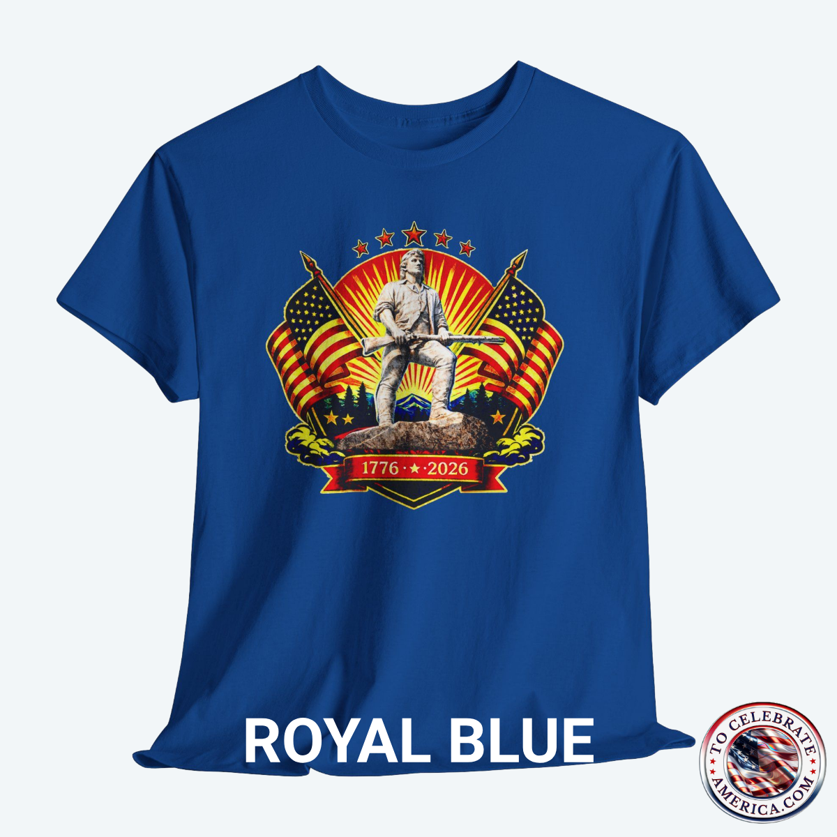 Royal Blue Tee featuring Luminescent Minuteman 250th Anniversary design with American flags, stars, and 1776‑2026 banner on patriotic T‑shirt